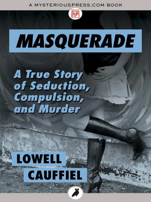Title details for Masquerade by Lowell Cauffiel - Available